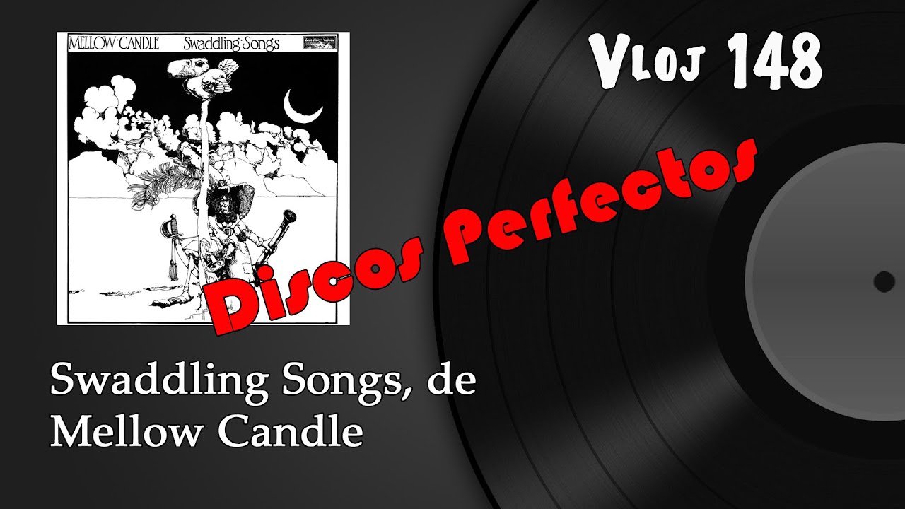 Vloj 148: Discos Perfectos, Mellow Candle