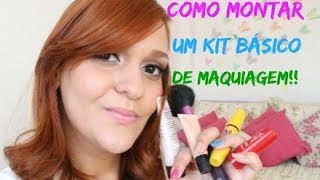 Como Montar um Kit Básico de Maquiagem - por Raquel Guimarães