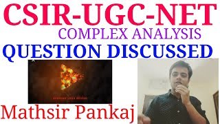 CSIR-UGC-NET JRF Complex Analysis/Holomorphic Function/Analytic Function