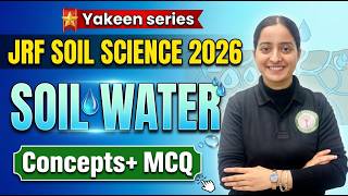 ICAR JRF Soil Science 2026 | Soil Water | Concepts + MCQ | Yakeen Series 💧| Day 5