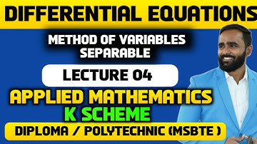 Differential Equation|Method of Variables Separable|Lecture 04|Diploma |APPLIED MATHEMATICS