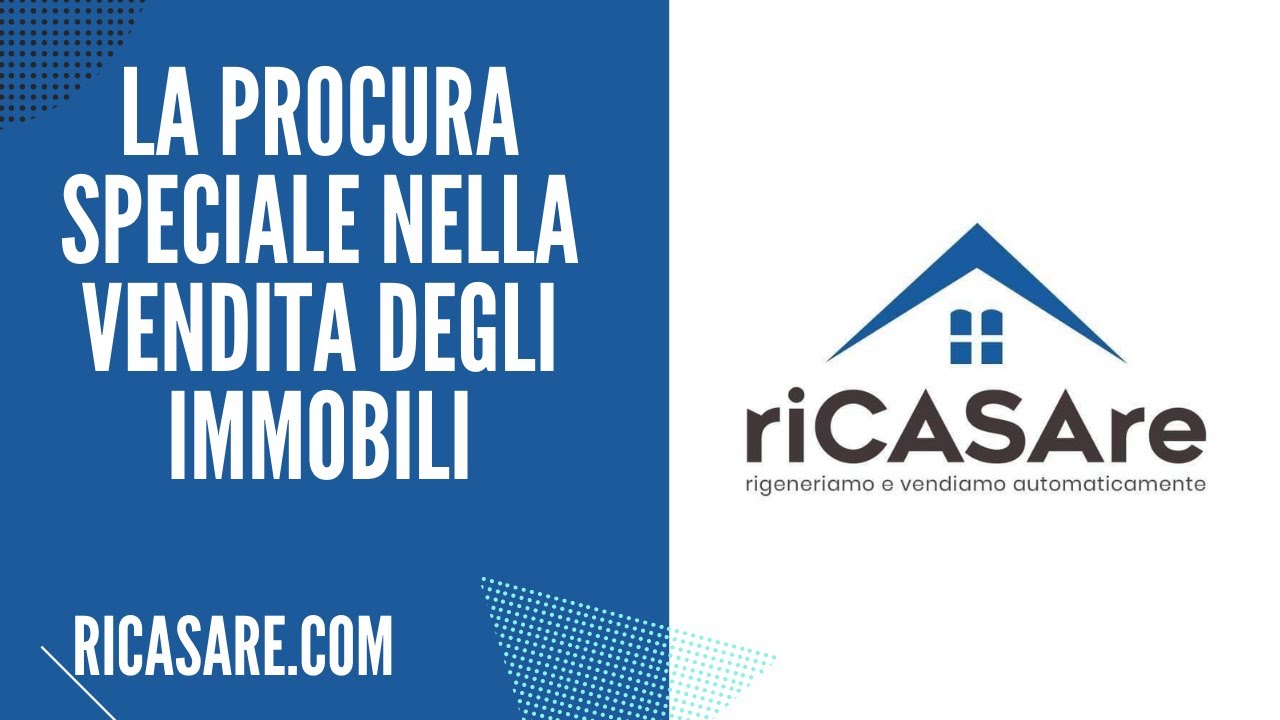 LA PROCURA SPECIALE NELLA VENDITA DEGLI IMMOBILI