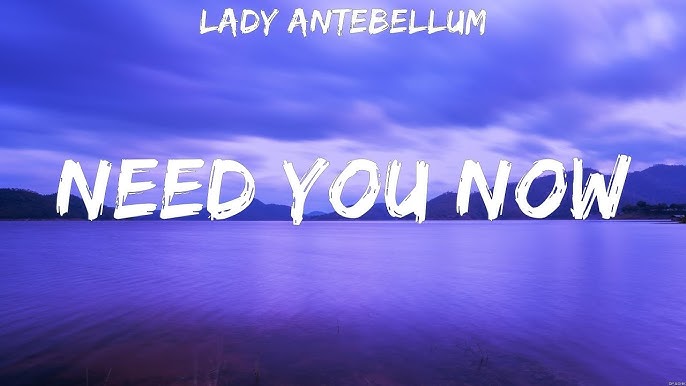 Lady Antebellum - Need You Now tradução (legendado) 