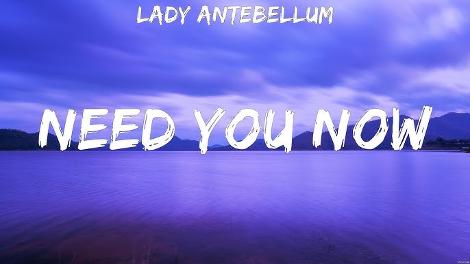 Need you now ♥ - Lady Antebellum / Traducido al español 