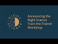 Teach Creativity in Science: Night Science Train the Trainer Workshop