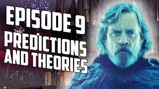 Star Wars: Episode 9 Predictions and Theories