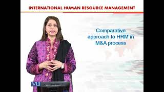 Comparative Approach to HRM, M&A Process | International Human Resource Management | HRM630_Topic035
