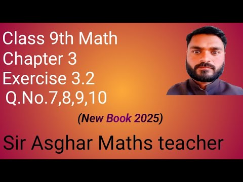 Class 9th Math New Book 2025 exercise 3.2 Q.No 7,8,9,10 || Math 9th ...
