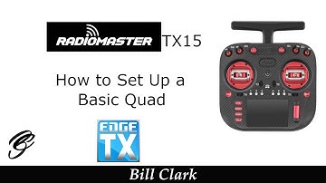 RadioMaster TX15 Setting up a Basic Drone