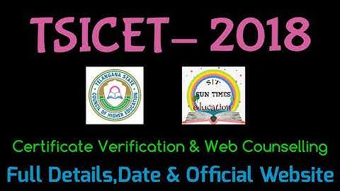 TSICET-2018||Certificate Verfication &Web Counselling||Full Details,Date&Official Website