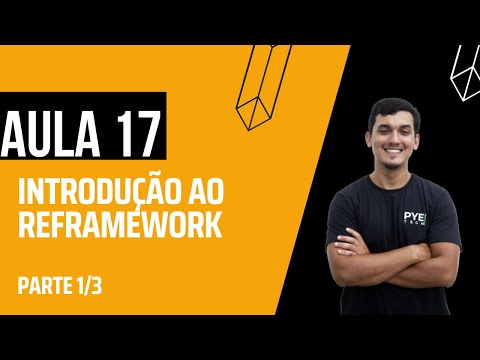 CURSO DE UIPATH I Aula 17 - Introdução ao REFramework - Parte 1/3