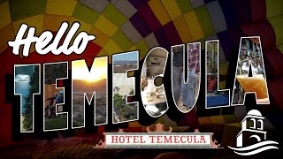 Hello Temecula - The Hotel Temecula 🏨