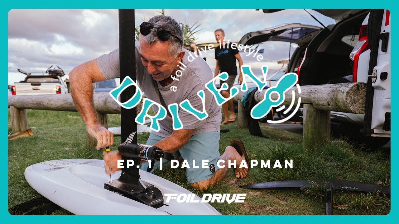 DRIVEN | Dale Chapman | Foil Drive - YouTube