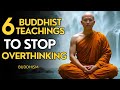 6 Buddhist Teachings To Stop Overthinking And Find Inner Peace In Your Life | Buddhism