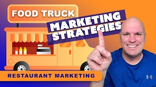 Easy Food Truck Marketing Strategies that Work