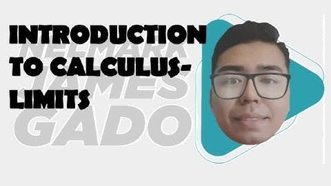 LIMITS | Introduction to Calculus | nelmark james gado