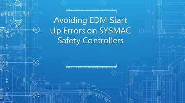 How to avoid EDM startup errors on SYSMAC safety controllers