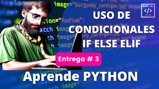 Python #3 Uso de IF ELSE ELIF