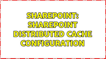 Sharepoint: SharePoint Distributed Cache Configuration