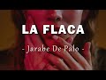 Jarabe De Palo - La Flaca - Letra