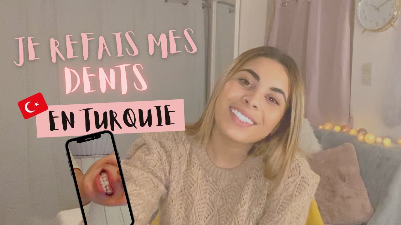 MES FACETTES DENTAIRES A ISTANBUL JE VOUS DIS TOUT
