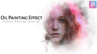 Oil Painting Effect | Picsart Editing Tutorial