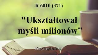 R 6010 371 Ukształtował Myśli Milionów