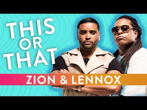 Zion & Lennox: This Or That