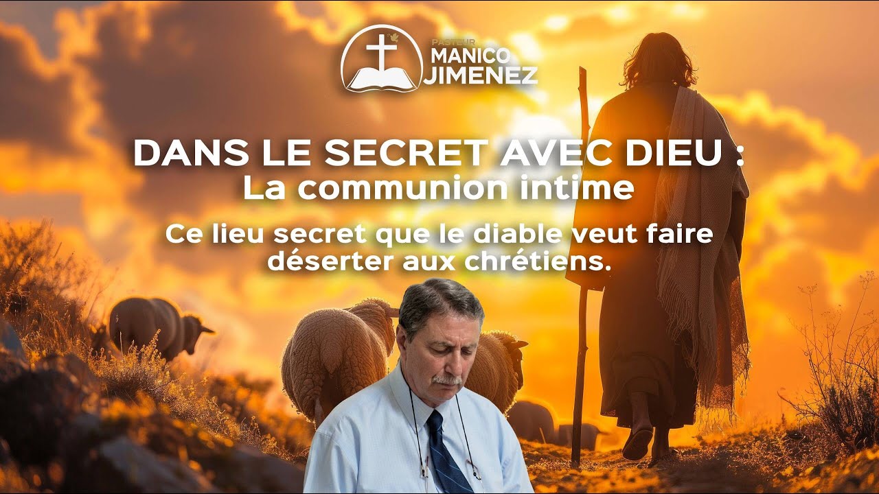 Pasteur Manico - Le lieu secret seul avec Dieu