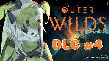 【Outer Wilds DLC】I