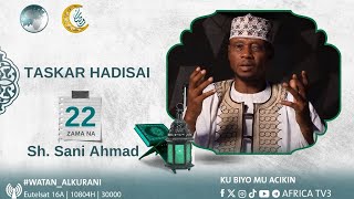 SHIRIN TASKAR HADISAI || SHEIKH MUHAMMAD SANI | 22