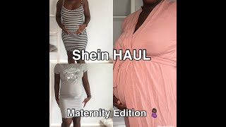 Shein + Maternity Haul | Affordable | All Trimesters | First Time Mom