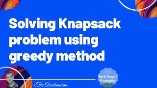 [Algo 16] Solving Knapsack problem using greedy method