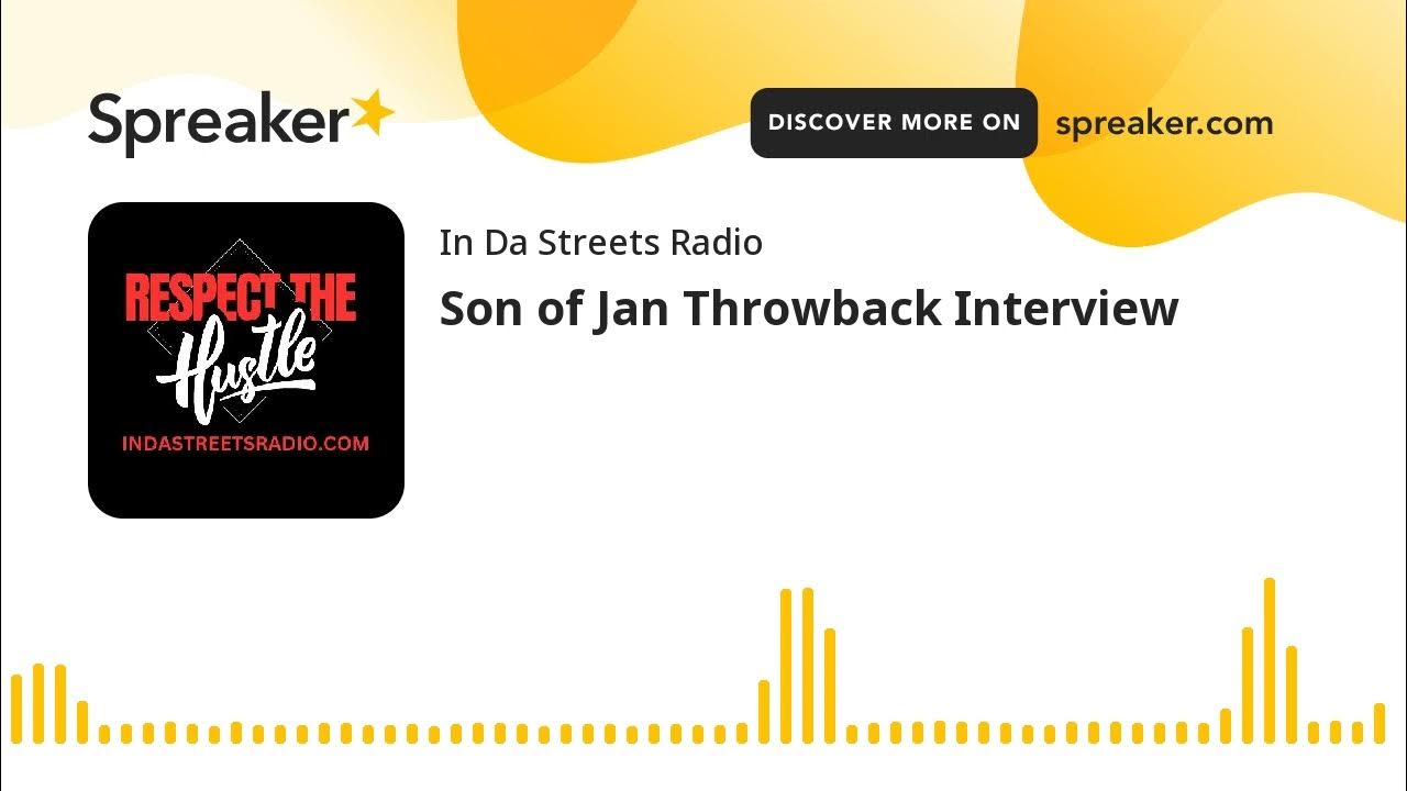 Son of Jan Throwback Interview