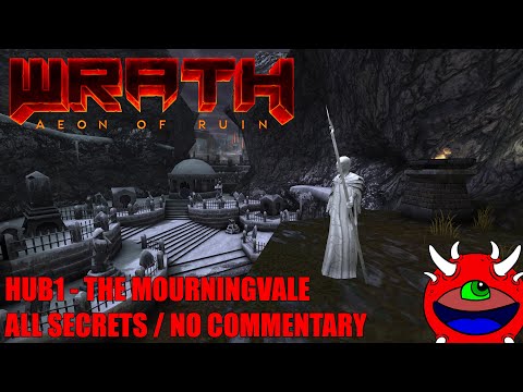 Wrath: Aeon of Ruin – HUB1 Mourningvale – All Secrets No Commentary Gameplay