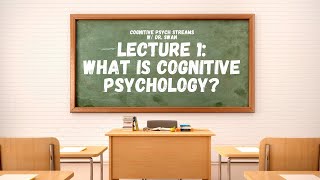Lecture: What is Cognitive Psych || PSY 215/Cognitive Psychology || Psych Streams w/ Dr. Swan