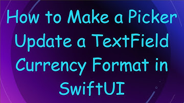 How to Make a Picker Update a TextField Currency Format in SwiftUI