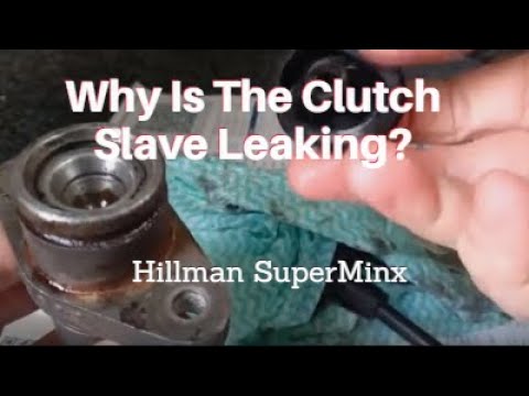 Why is the newly rebuilt clutch slave cylinder leaking on the Hillman