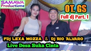 OT. GS - Full dj Part 1 || Dj Rio Alvaro ft Fdj Lexa Mozza || Wedding Syahrul & Fitri
