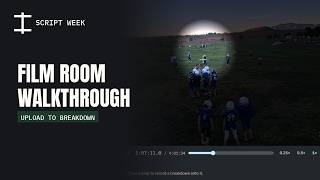 Script Week Film Room: Upload to Breakdown, Full Walkthrough