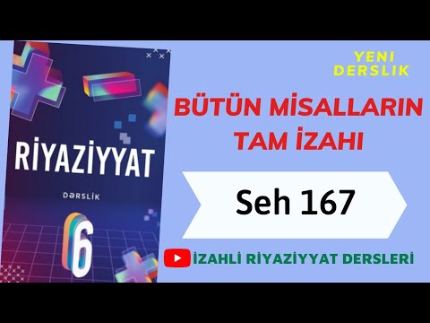 6ci sinif Riyaziyyat seh 167 Ozunuzu yoxlayin (butun misallarin tam izahi)