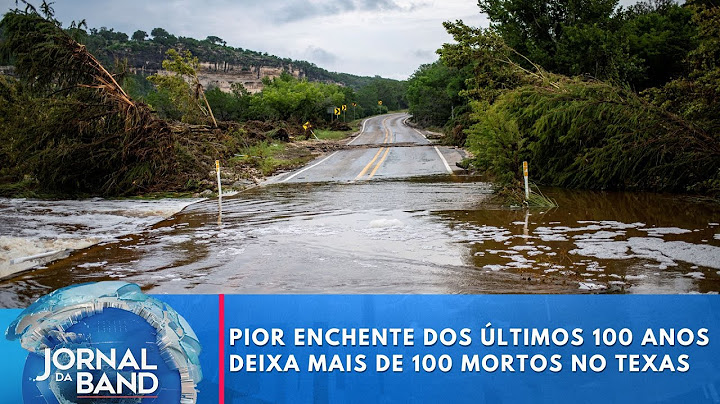 Pior enchente dos últimos 100 anos deixa mais de 100 mortos no Texas | Jornal da Band