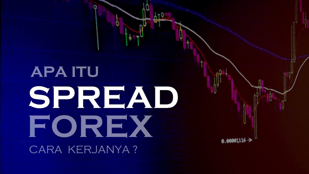 Apa Itu Spread Dalam Trading Forex Cara Kerjanya YouTube apa-itu-spread-dalam-trading-forex-cara-kerjanya-youtube