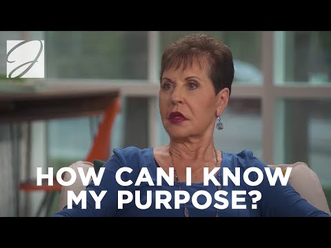How Can I Know My Purpose? | Joyce Meyer