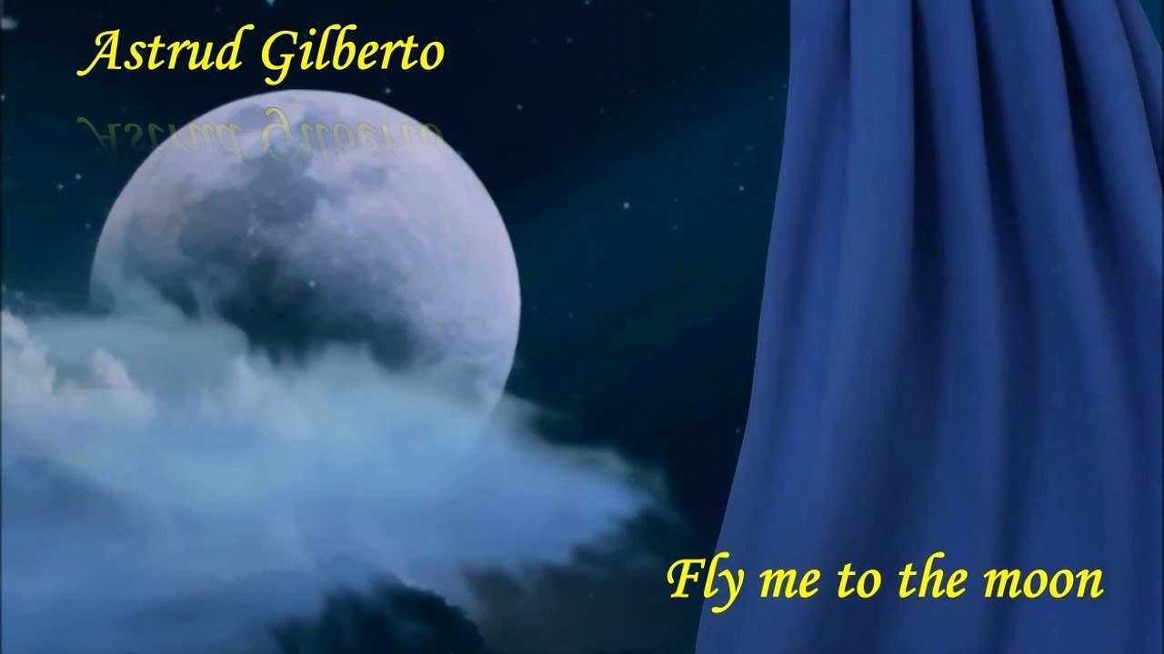 "Fly Me to the Moon" / "In Other Words"/ - Astrud Gilberto