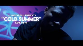 Kemoneyy- Cold Summer Shot By