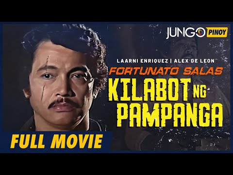 Fortunato Salas Kilabot Ng Pampanga Laarni Enriquez Full Tagalog Action Movie