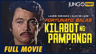 Fortunato Salas: Kilabot ng Pampanga | Laarni Enriquez | Full Tagalog Action Movie