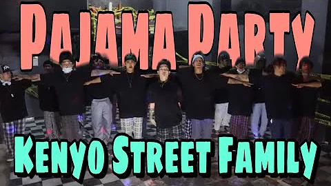 KENYO STREET FAM (Dance Cover ) | 1096 Gang - PAJAMA PARTY