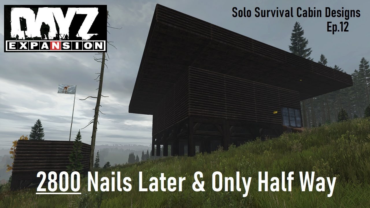 DayZ My Biggest Base is only Half Way ( SSCD Ep.12 ) YouTube